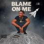 Blame on me (Explicit)