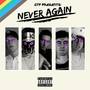 NEVER AGAIN (Explicit)