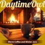 Warm Coffee and Winter Jazz