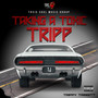 Taking A Toxic Tripp (Explicit)
