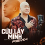 Cứu Lấy Mình (Remix)