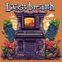 Last Breath (2200) (feat. BIGVHS)