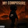 My Composure (Explicit)