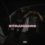 STRANGERS (feat. SleezyBands) [Explicit]