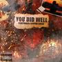 You Did Well (Explicit)