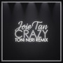Crazy (Toni Neri Remix)[Remastered]