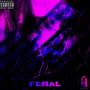 Feral (Explicit)