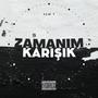 Zamanım Karışık (Explicit)