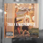 Truly A Masterpiece (Explicit)