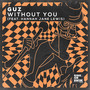 Without You (feat. Hannah Jane Lewis)