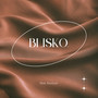 Blisko (Explicit)