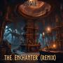 The Enchanter (feat. Alexis Dimitriou) [Remix]