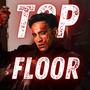 Top Floor (Explicit)