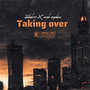 Taking Over (Explicit)