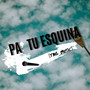 Pa tu esquina (Explicit)