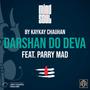 Darshan Do Deva (feat. Parry Mad)