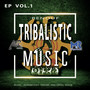 Tribalistic Music, Vol. 1