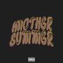 Another Summer (Explicit)