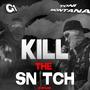 KILL THE SNITCH (feat. G1) [Explicit]