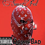 Down Bad (Explicit)