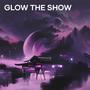 Glow the Show