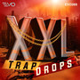 XXL Trap Drops