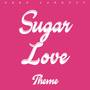 Sugar Love Theme