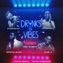 Drinks and Vibes Anthem (feat. Big Nitch, Mauricestar, Staqk G, Jaydeskeelz & Henshaw Blaze) [Explicit]