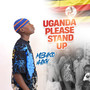 Uganda Please Stand Up