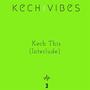 Kech This (Interlude) [Explicit]