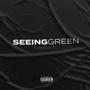 Seeing Green (Explicit)