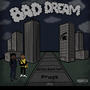 Bad dream (feat. Praze) [Explicit]