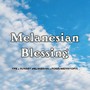 Melanesian Blessing (Explicit)