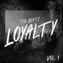 Loyalty Vol. 1