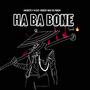 Ha Ba Bone (feat. Chucky Mac Da Pooch & HLEX)