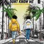 Don't Know Me (feat. Lil rjayy) [Explicit]