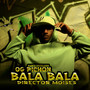 Bala Bala (Explicit)