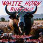 White Horn Buffalo (feat. YLG Runt & 3babyskiii) [Explicit]