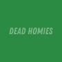 Dead Homies (feat. Rebel The Slanger) [Explicit]