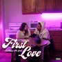 First Love (feat. Ms Gold) [Explicit]