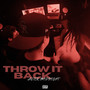 Throw It Back (Explicit)