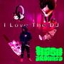 <3 I Luh the DJ <3 (feat. H0RATiO) [Explicit]