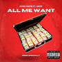 All Me Want (Explicit)