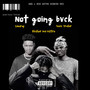 Not Going Bvck (Explicit)