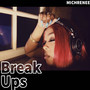 Break Ups (Explicit)