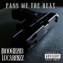 Pass Me The Heat (Explicit)