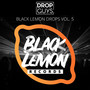 Black Lemon Drops, Vol. 5