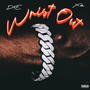 Wrist Out (feat. Little Xa) [Explicit]