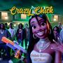 Crazy Chick (feat. Temur) [Explicit]