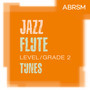 Jazz Flute Tunes, ABRSM Grade 2